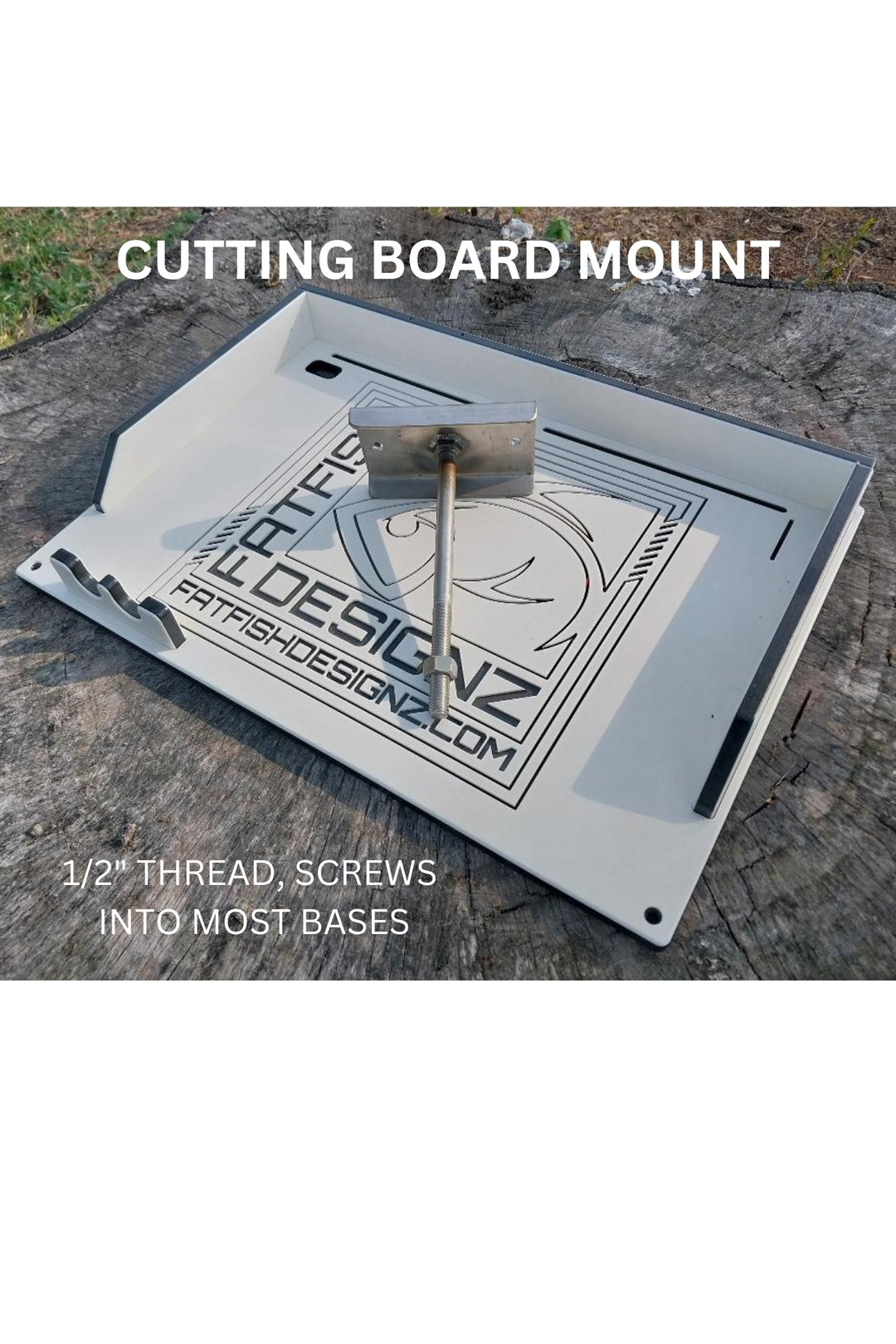 Cutting board mount- (1/2" thread just like a rod holder)